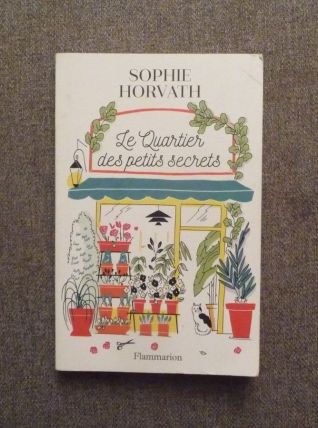 Le Quartier des Petits Secrets- Sophie Horvath- Flammarion  