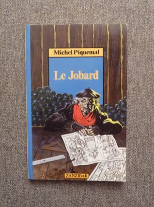 Le Jobard- Michel Piquemal- Zanzibar-  Editions Milan      