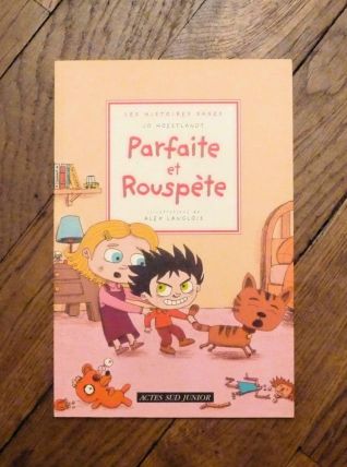 Parfaite et Rouspète- Jo Hoestlandt- Les Histoires Sages 