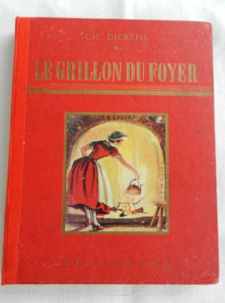 Livre ancien illustré : Charles Dickens, Le Grillon du foyer