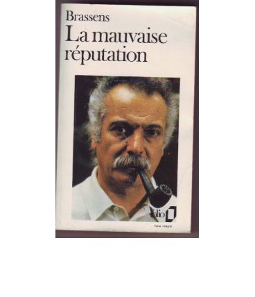 georges brassens  la mauvaise reputation 