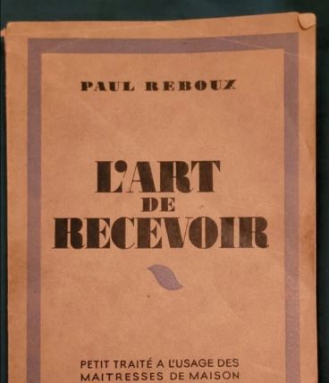 L'art de recevoir- Paul Reboux 1932
