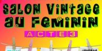 Salon Vintage au Féminin du 23 au 25 Octobre 2015 Chamalières