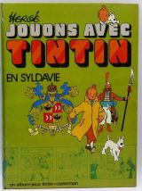 Hergé Jouons avec Tintin à Moulinsart et Jouons avec Tintin 