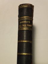 Bordeaux et ses vins, 1874, troisième édition. CH. COCKS, Ed
