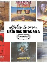 Affiches originales de cinéma : Liste des films en A