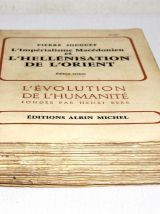 L'impérialisme Macédonien et L'hellénisation de l'orient. 