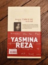 L'aube Le Soir ou La Nuit- Yasmina Reza- Flammarion  