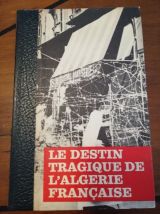 Livres 4 Tomes " Le Destin Tragique De L'agérie Française.Hi