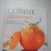CUISINE VITAMINEE 30 recettes pleines d'énergie
