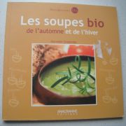 Livre de recette LES SOUPES BIO de l'automne et de l'hiver