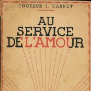 Au service de l'amour - Dr J. Carnot - Année 1932 