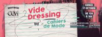 ✕✕ VIDE DRESSING BY CAHIERS DE MODE ✕✕