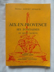 Aix-en-Provence, ses fontaines et leurs mystères