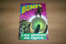 BDS BOMBA les globes de verre ed. aredit 1970 