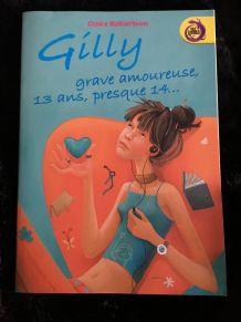 Gilly grave amoureuse, 13 ans, presque 14