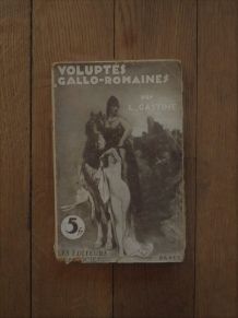 Voluptes Gallo Romaines-Louis Gastin - Les Editeurs Associés
