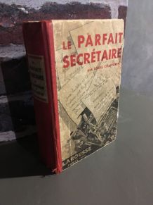 Livre ancien 1933 " LE PARFAIT SECRETAIRE "