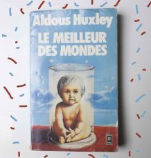 Aldous Huxley Le meilleur des mondes