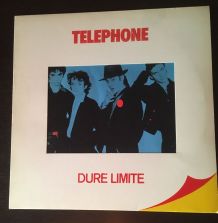 Téléphone - Dure Limite - 33 t - 1982