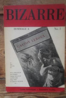 Revue BIZARRE n°1 Hommage à Gaston Leroux &amp; nouvelle inédit