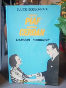 Edith Piaf Marcel Cerdan - L'amour foudroyé 