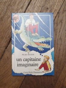 Un Capitaine Imaginaire- Pilar Mateo-Castor Poche Flammarion