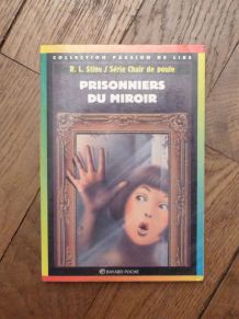 Prisonniers Du Miroir- RL Stine- Chair de Poule n°4- Bayard 