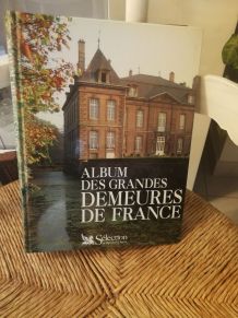 Livre Album des grandes demeures de France 