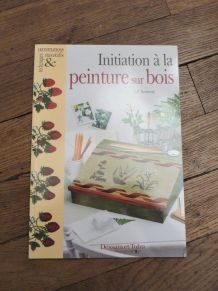 Initiation A La Peinture Sur Bois- Jean Pierre Besenval