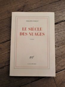 Le Siècle Des Nuages- Philippe Fores- Editions Gallimard