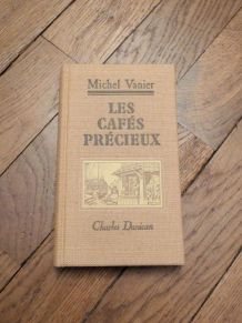 Les Cafés Précieux- Michel Vanier- Charles Danican