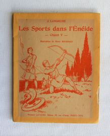 Les sports dans l'Enéide Chant V  J. Lamarche.  1937