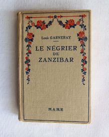 Le négrier de Zanzibar par Louis Garneray. 1939.  Illustr.