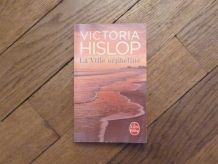La Ville Orpheline- Victoria Hislop- Le Livre De Poche