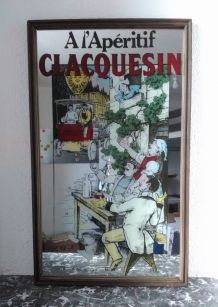 Miroir publicitaire "A l'apéritif Clacquesin" 