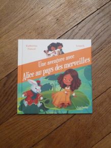 Une Aventure avec Alice au Pays des Merveilles- Hachette