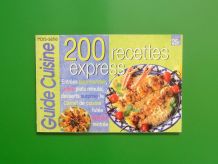200 Recettes Express- Guide Cuisine Hors Série N°6