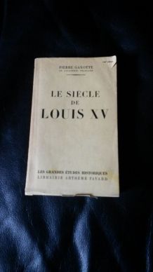 Le siecle de Louis XV Gaxotte