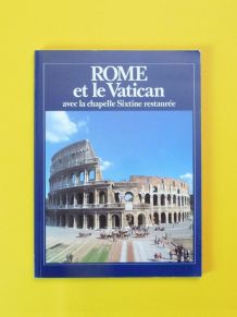 Rome et le Vatican avec la Chapelle Sixtine Restaurée