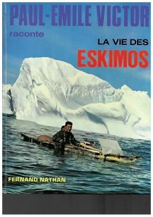 Paul-Émile Victor raconte la vie des Eskimos 