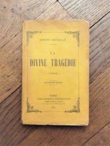 La Divine Tragédie- Poème- Henry Bataille- Eugène Fasquelle 