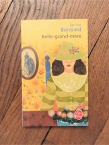 Belle Grand Mère- Tome 1- Janine Boissard- Le livre de Poche