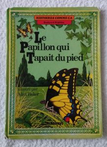 Histoire Comme ça : Le Papillon qu Tapait du Pied - 1983