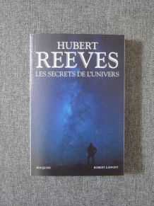 Les Secrets de l'univers- Hubert Reeves- Signé- Bouquins 