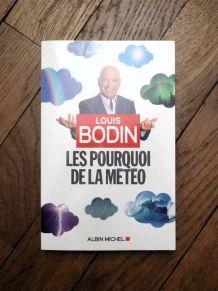 Les Pourquoi de la Météo- Louis Bodin- Albin Michel   