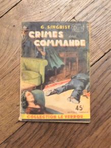 Crime sur Commande- n°99- Collection Le Verrou- G Singrist 