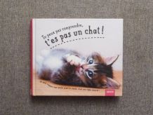Tu Peux Pas Comprendre, T'es Pas Un Chat! - Aurélie Lemoine 