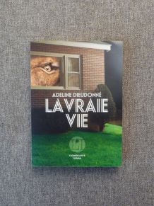 La Vraie Vie- Adeline Dieudonné- L'Iconoclaste  