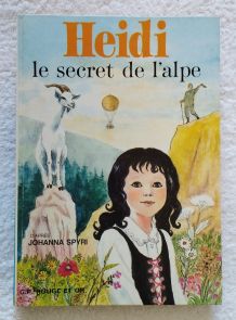Heidi Le secret de l'alpe - éd. G.P Rouge et Or - 1979
